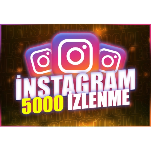  5.000 İZLENME İNSTAGRAM